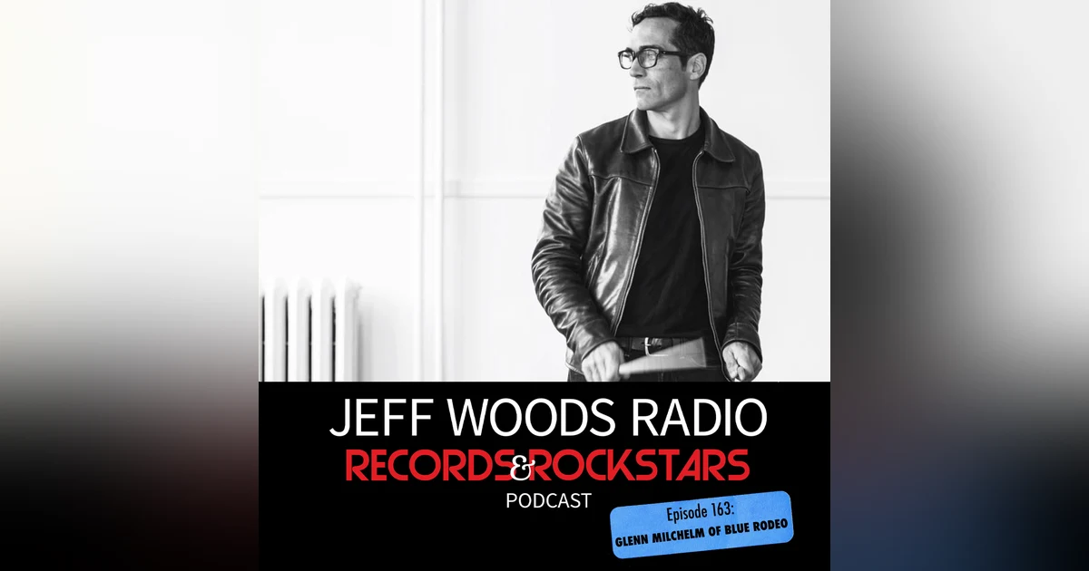 163: Glenn Milchem of Blue Rodeo