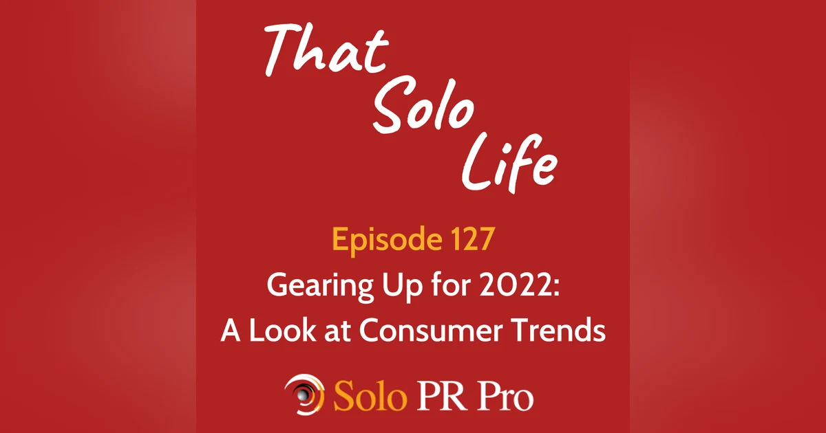Gearing Up for 2022: A Look at Consumer Trends - Episode 127