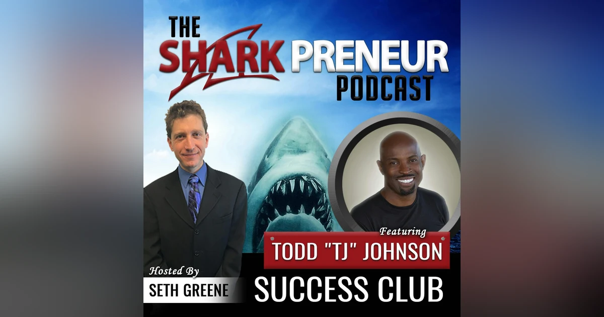 522: Success Club with Tod “TJ” Johnson