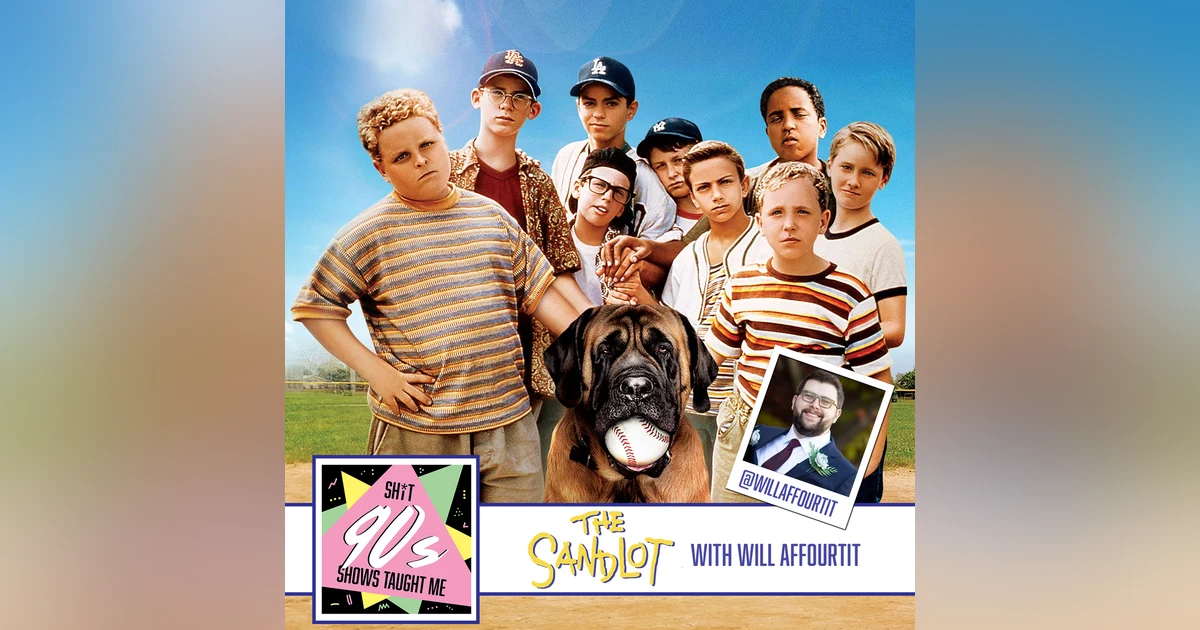 BONUS: The Sandlot featuring Will Affourtit