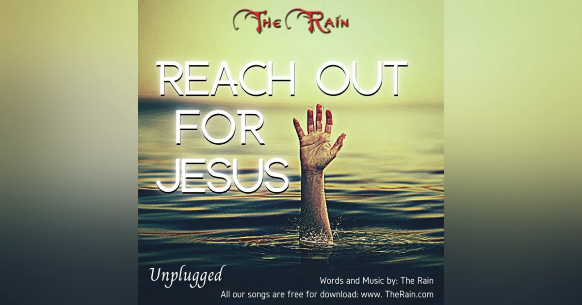 Reach Out For Jesus - Unplugged