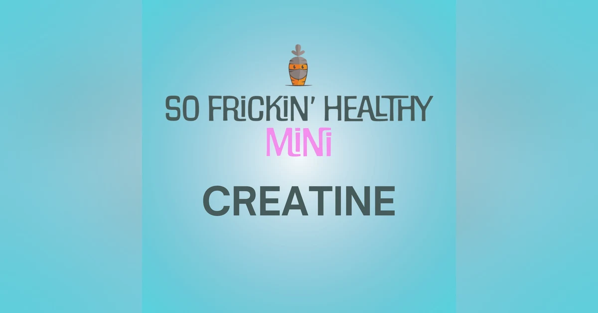 Creatine for Women: Myths Busted in 10 Minutes - So Frickin' Mini