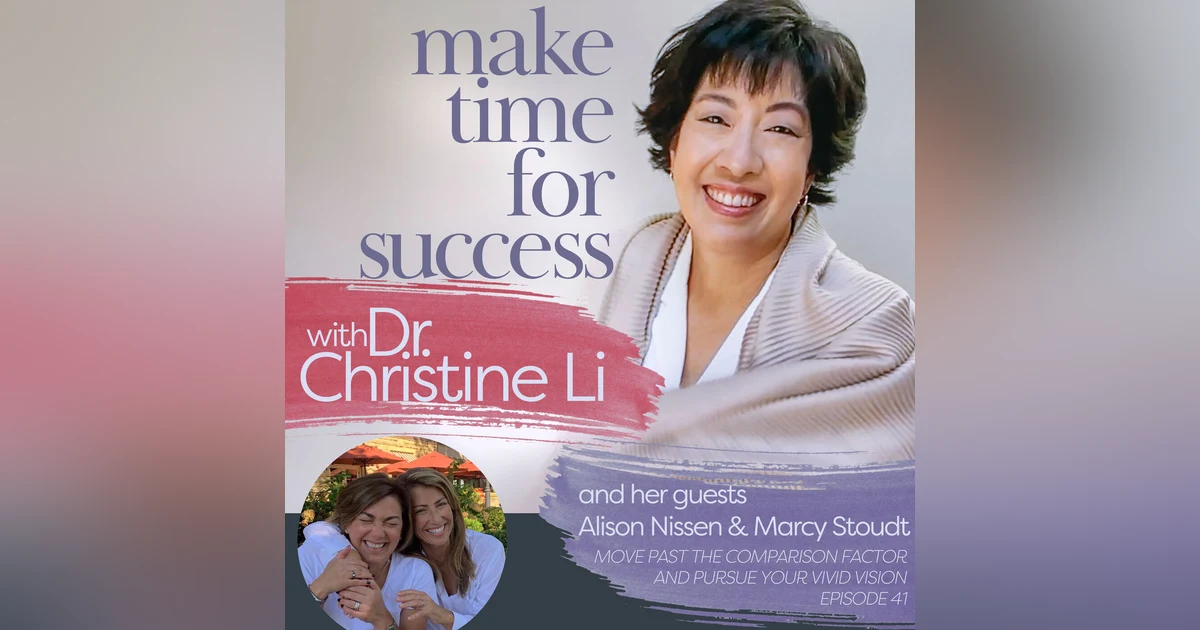 Move Past the Comparison Factor and Pursue Your Vivid Vision with Alison Nissen and Marcy Stoudt