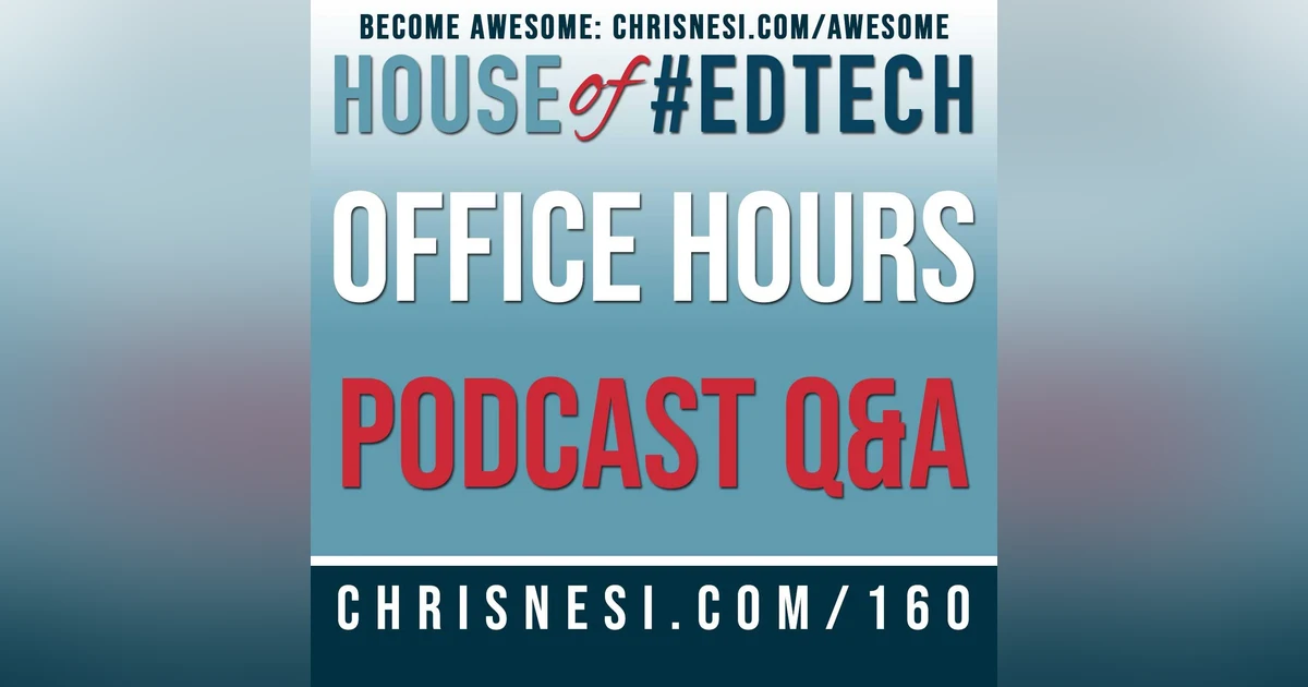 Office Hours: Podcast Q and A - HoET160