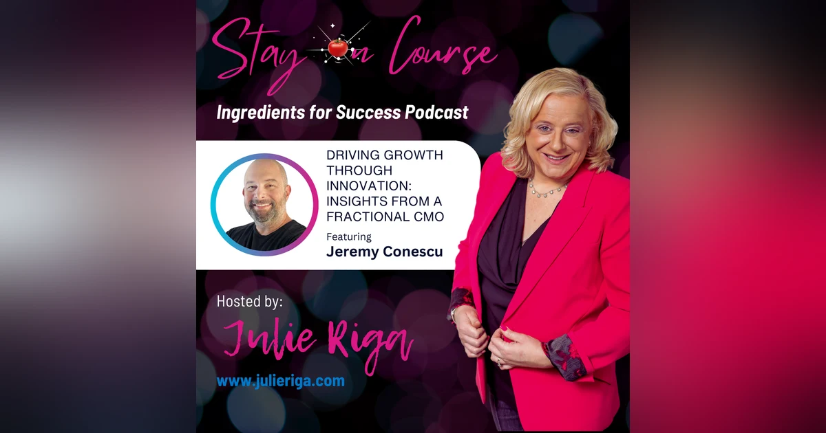 Driving Growth through Innovation: Insights from a Fractional CMO Jeremy Conescu