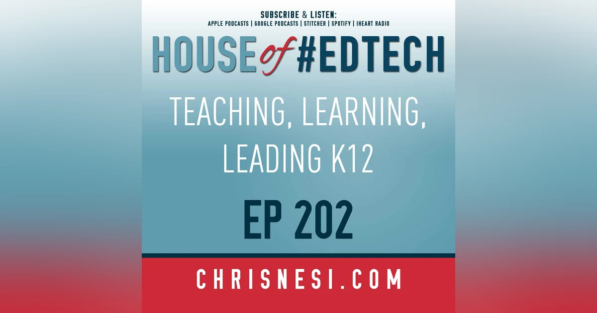 BONUS - Teaching, Learning, Leading K12 Ep. 202