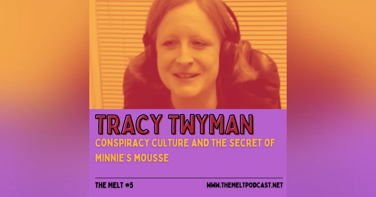 Tracy Twyman | Conspiracy Culture and the Secret of Minnie's Mousse