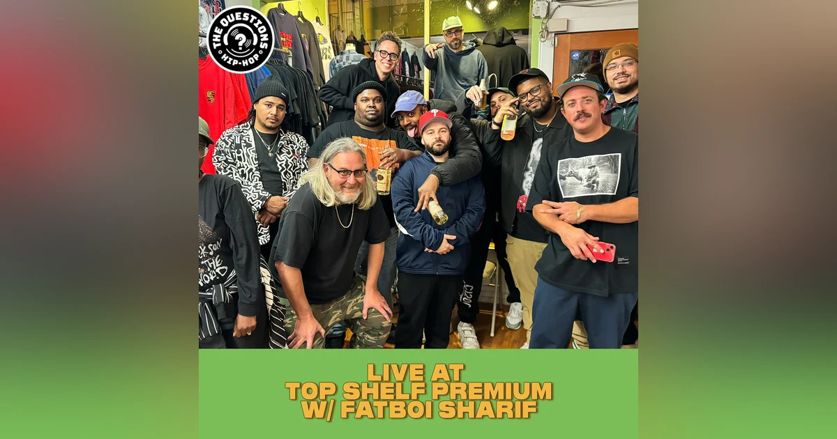 Live at Top Shelf Premium w/ Fatboi Sharif