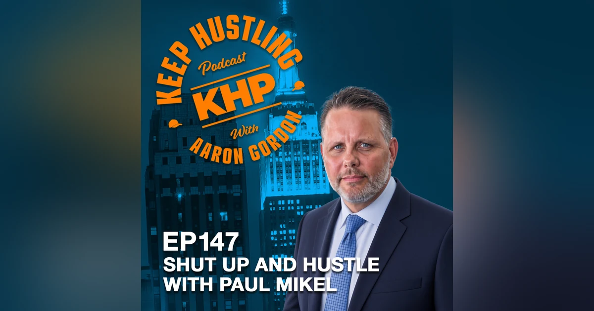 Shut Up and Hustle with Paul Mikel