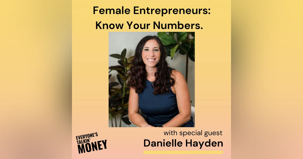 The #1 Money Mistake Female Entrepreneurs Make: Not Paying Themselves with Danielle Hayden