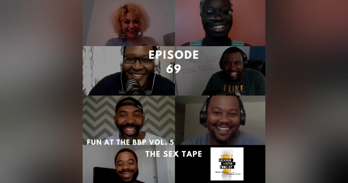 BBP 69 - Social Distancing Series - Fun at the BBP vol. 5 (The Sex Tape)