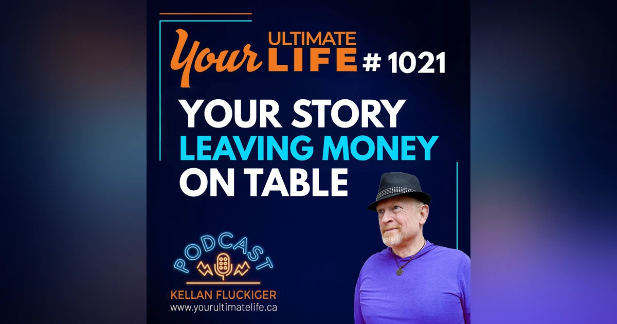 Your Story Is Leaving Money on the Table