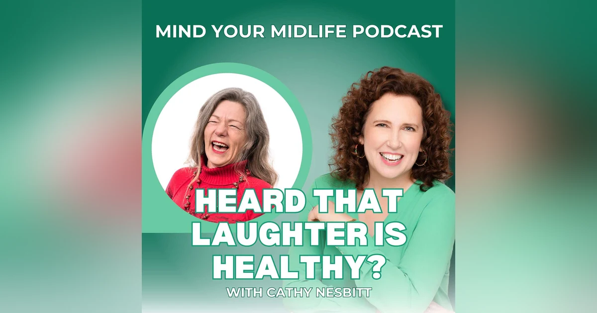 Heard that Laughter is Healthy? Laughter Yoga with Cathy Nesbitt (Ep. 6)