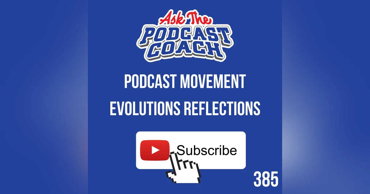 Podcast Movement Evolutions 2022 Reflections