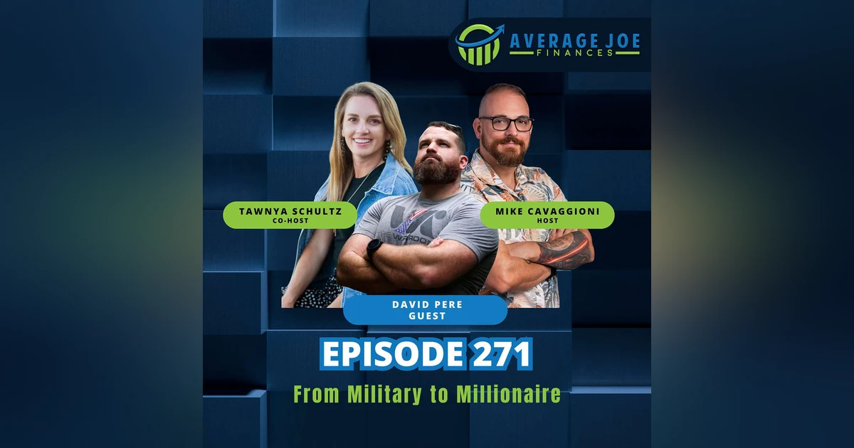 271. From Military to Millionaire with David Pere