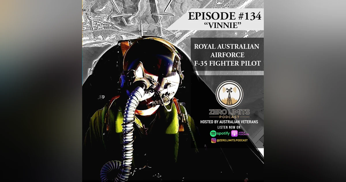 Ep. 134 "Vinnie" Current Royal Australian Airforce F-35 Fighter Pilot