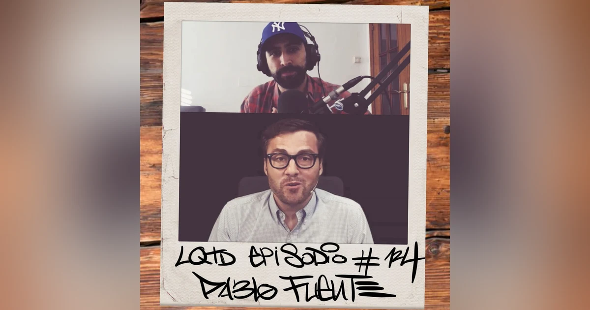 #124: Pablo Fuente - Resiliencia