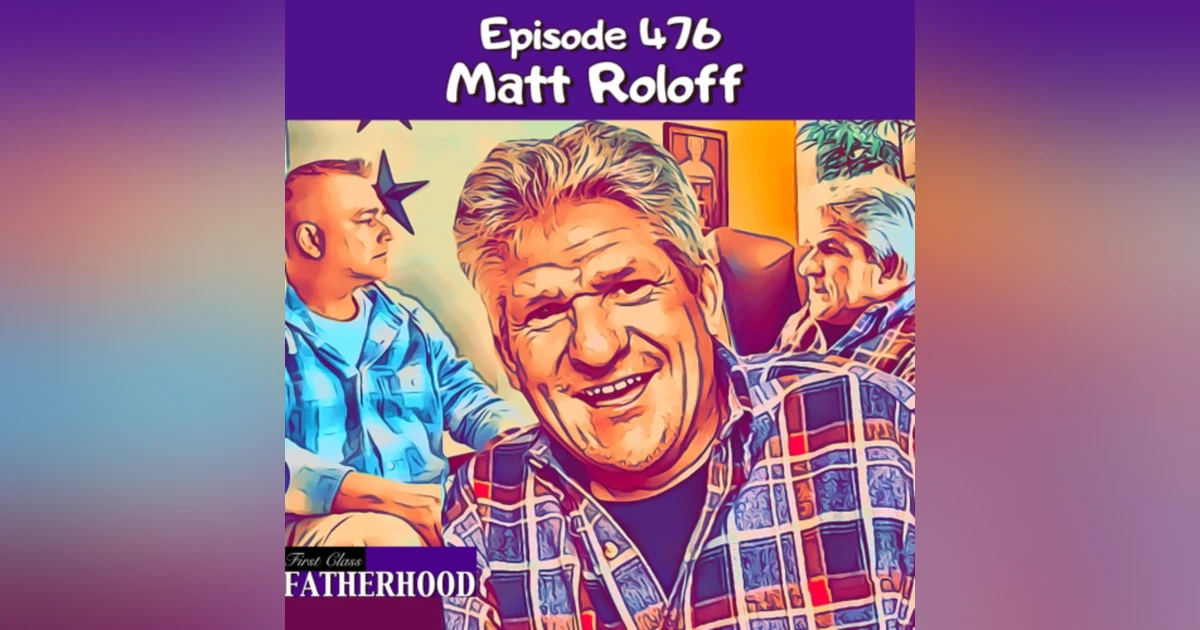 #476 Matt Roloff