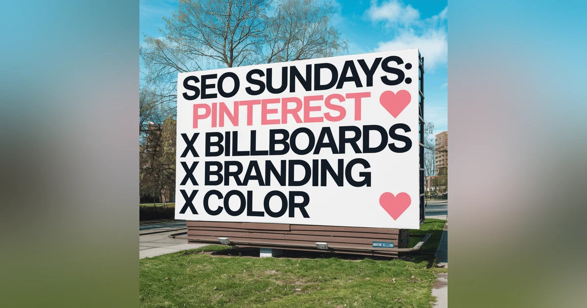 💰 SEO Sundays: Pinterest 📌 x Billboards x Branding x Color 🎨 with Favour Obasi-ike