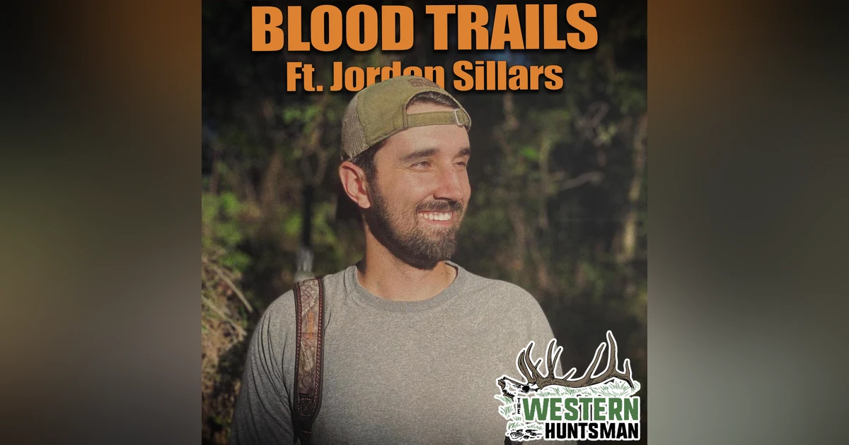Ep. 251 | Blood Trails with Jordan Sillars
