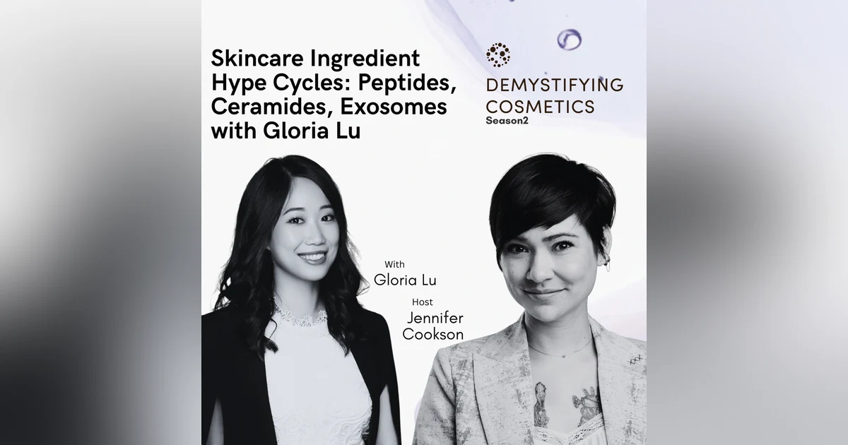 Skincare Ingredient Hype Cycles: Peptides, Ceramides, Exosomes with Gloria Lu