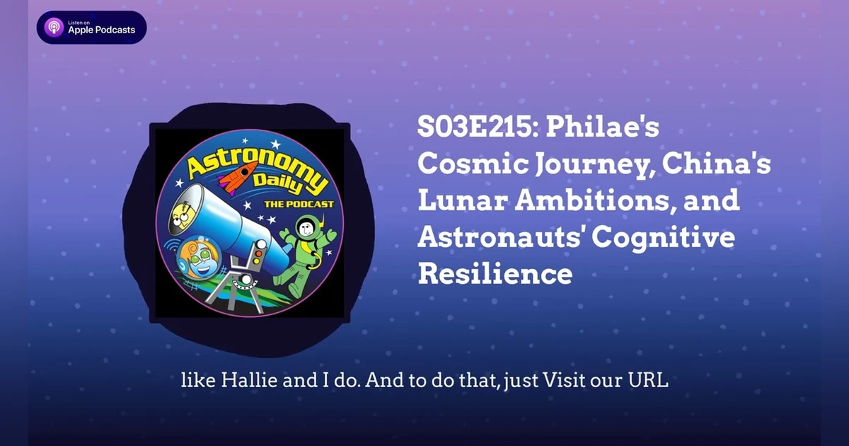 S03E215: Philae’s Cosmic Journey, China’s Lunar Ambitions, and Astronauts’ Cognitive Resilience