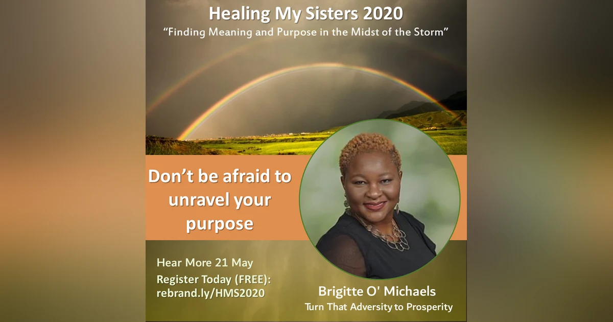 Episode 77: Mindset Monday – Brigitte O' Michaels – Turn That Adversity to Prosperity