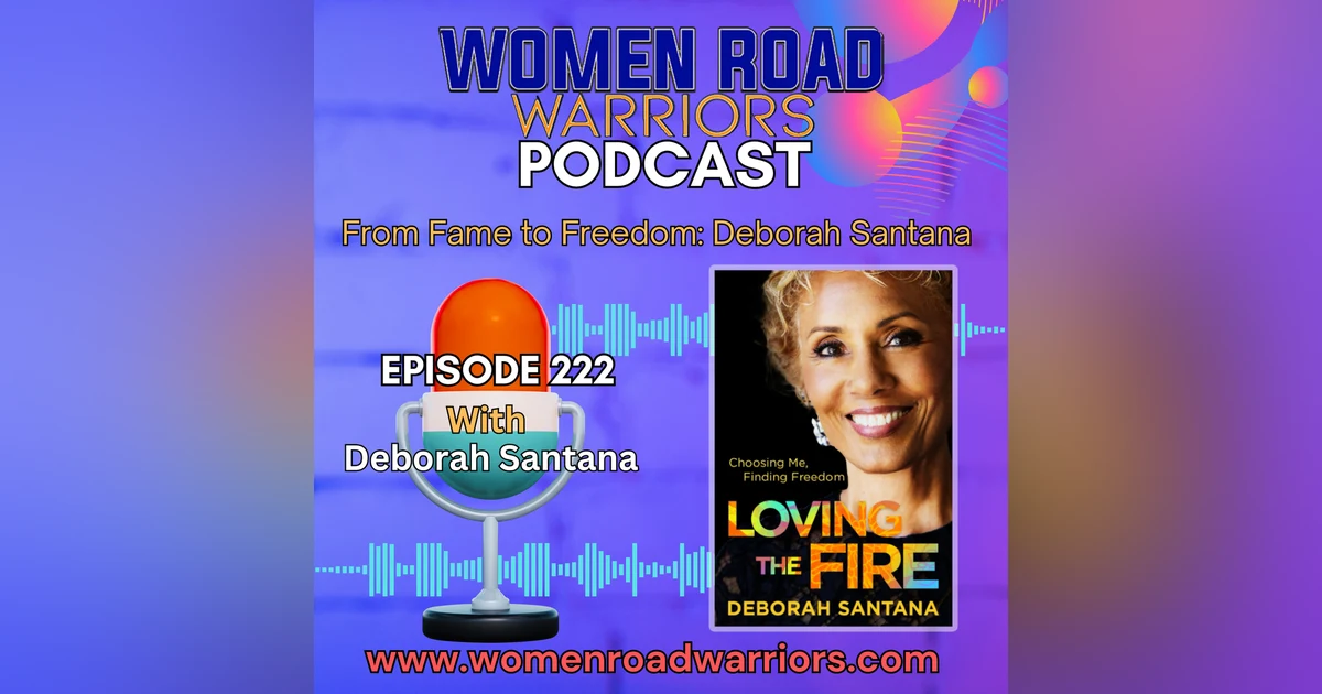 From Fame to Freedom with Deborah Santana