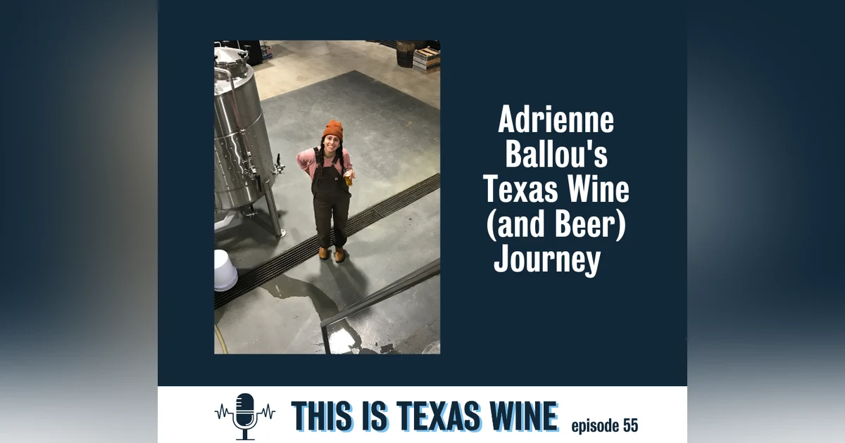 Adrienne Ballou's Texas Wine (and Beer) Journey