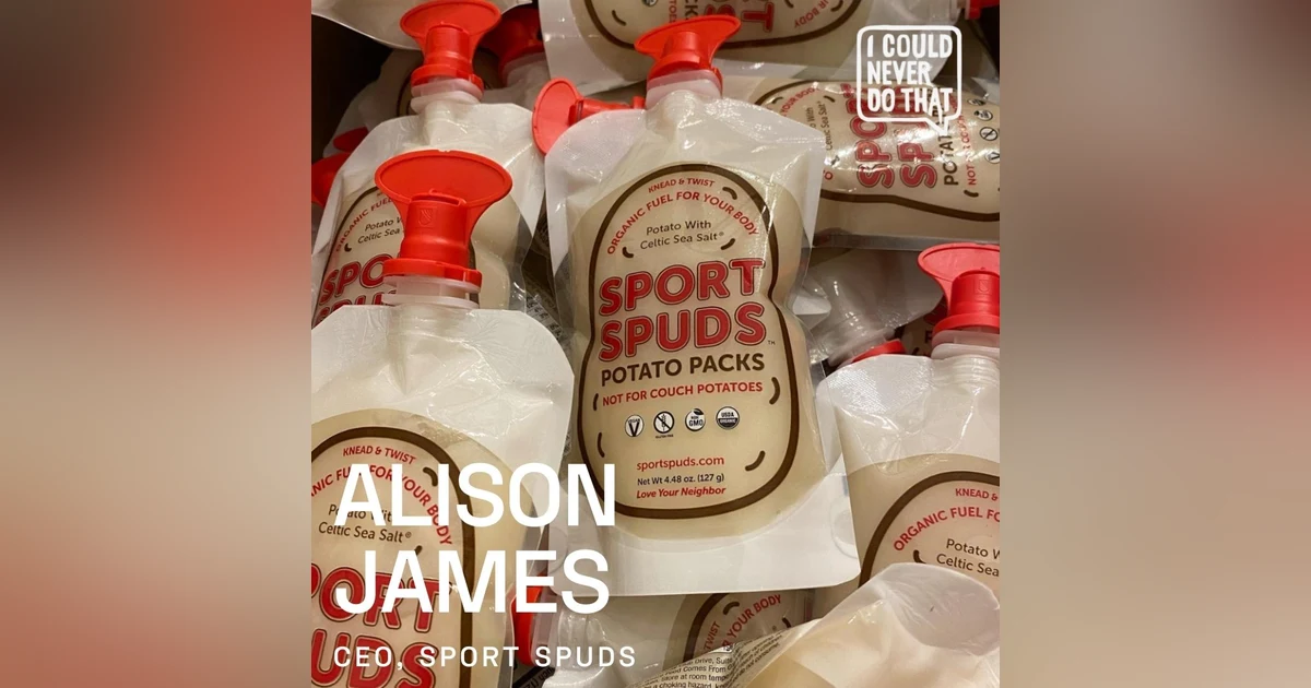 76 Alison James - CEO, Sport Spuds: Power to the Potato