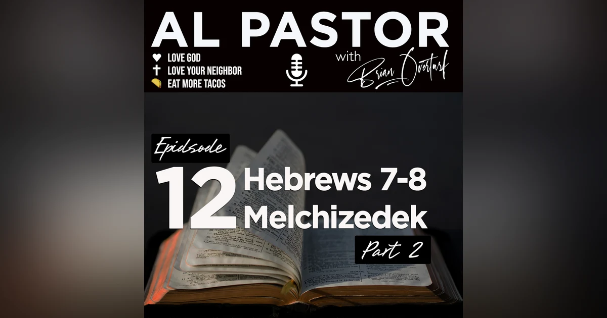 #12 - Melchizedek - Part 2