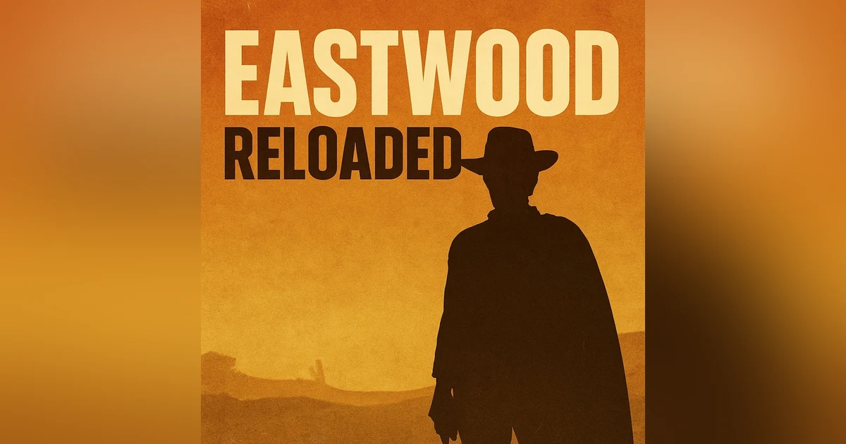 You May Also Like Eastwood Reloaded (Happy Birthday Clint)
