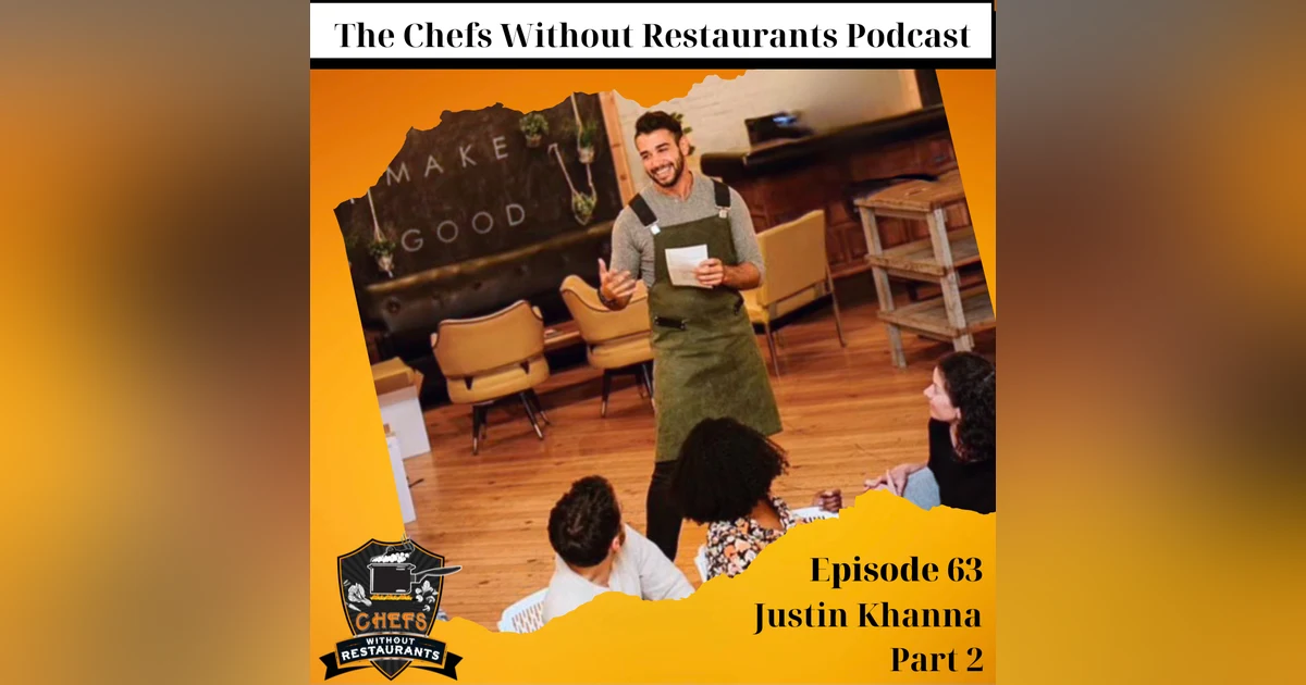 Charging For Your Services, Content Creation and So Much More - A Discussion with Chef Justin Khanna part 2