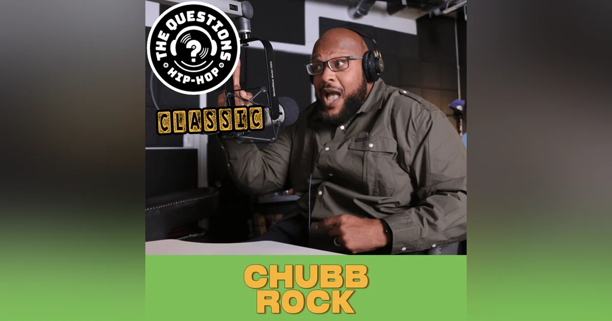 Chubb Rock - Questions Classic