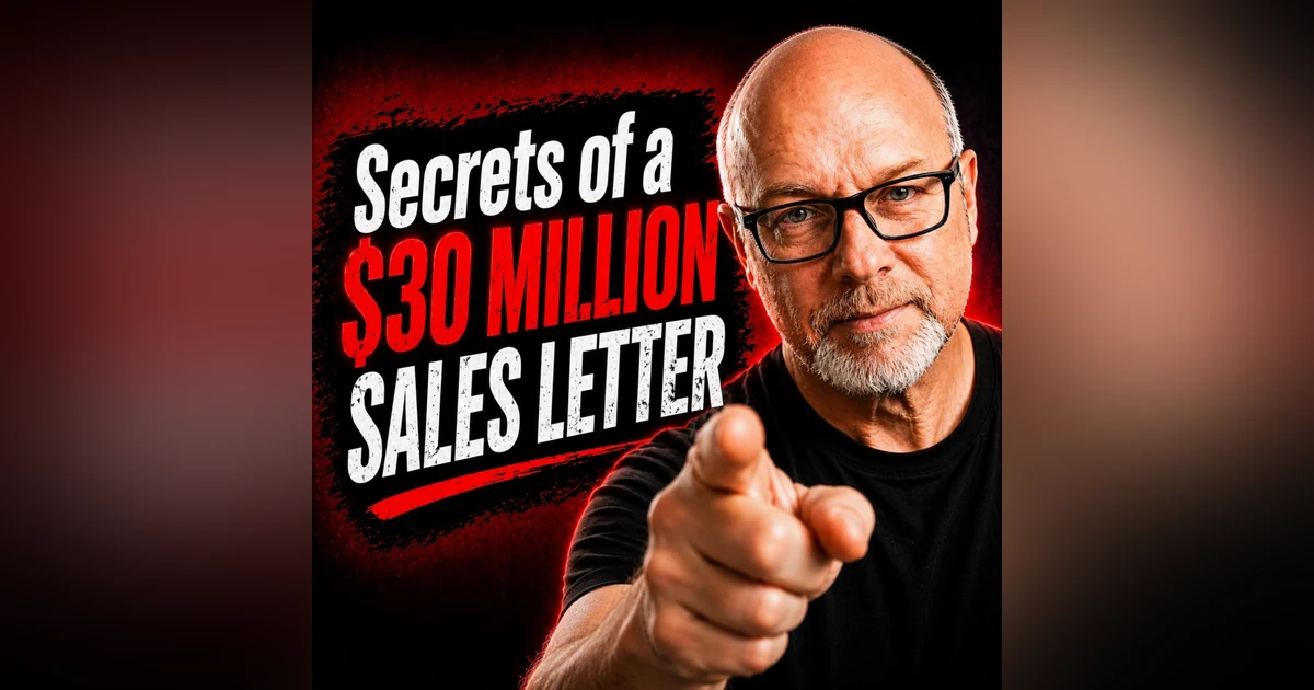 My #1 Client (and the $30M+ Sales Letter) | Ray Edwards Ep 687