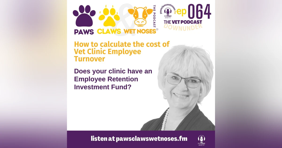 Vet Clinic Employee Turnover - how to calculate the real cost - ep 064