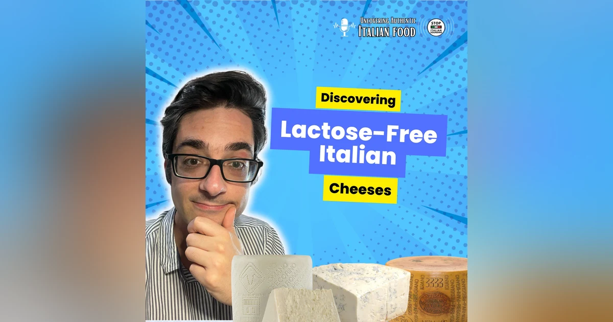 Discovering Lactose-Free Italian Cheeses