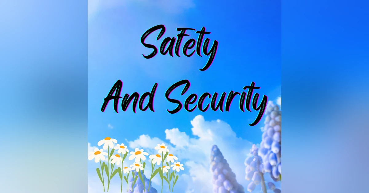 Safety and Security