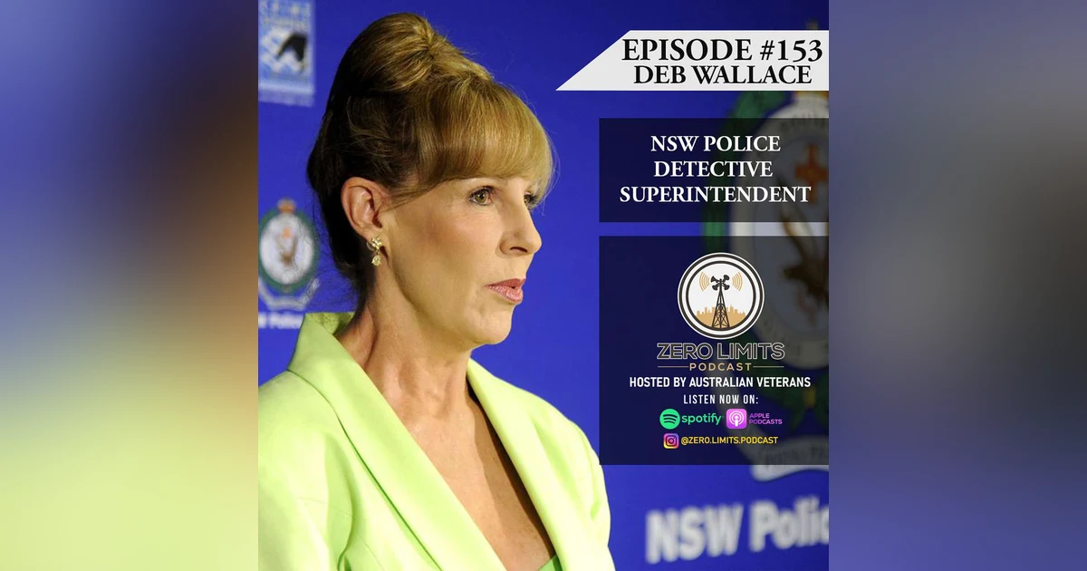 Ep. 153 Deb Wallace NSW Police Detective Superintendent