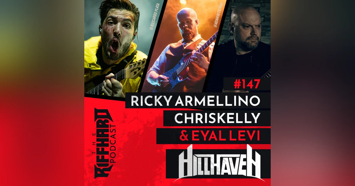 Ricky Armellino, Chris Kelly | Hillhaven (Living your dreams, Eating eyes, Touring with Metallica)