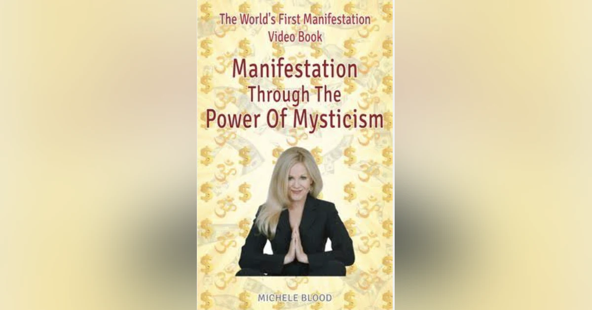 Michelle Blood - Manifestation Through The Power Of Mysticism