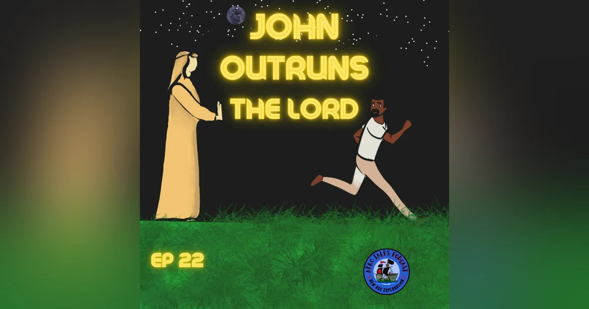John Outruns the Lord