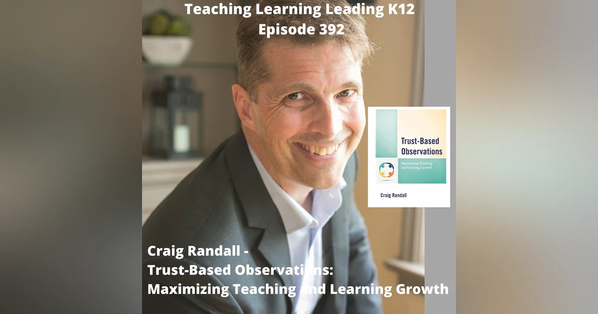 Craig Randall - Trust-Based Observations: Maximizing Teaching and Learning Growth - 392