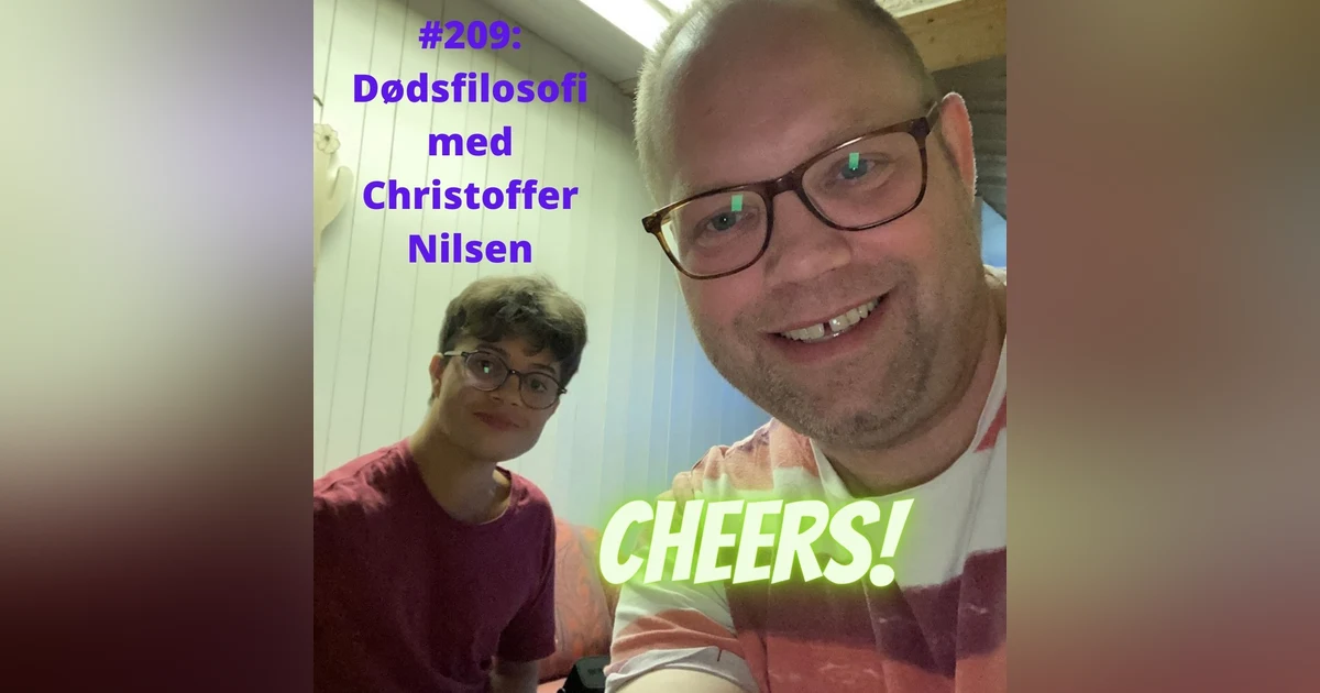 #209: Christoffer Nilsen: Dødsfilosofi er mindre skummelt enn vi tror