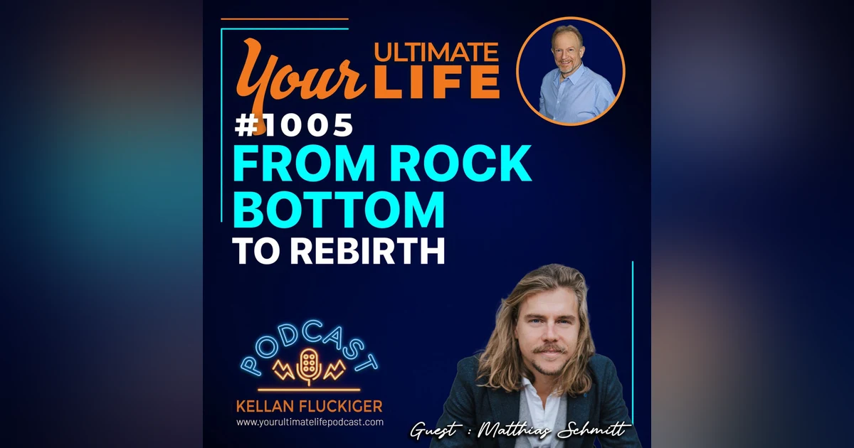 From Rock Bottom to Rebirth: Matthias Schmitt on Turning Pain into Power