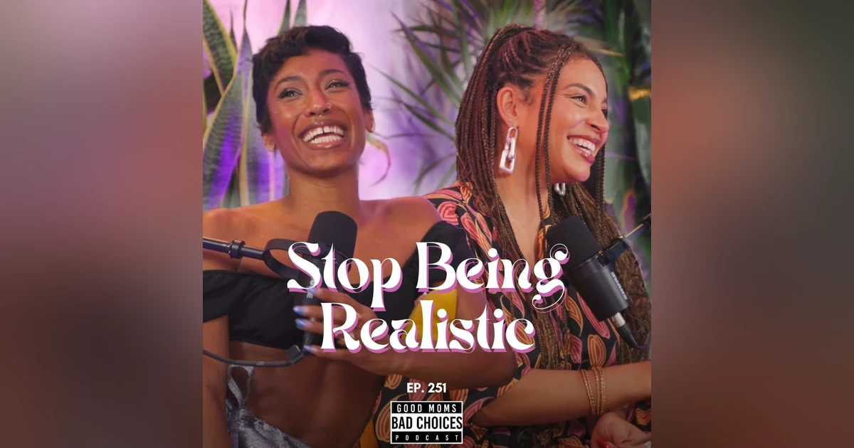 Stop Being Realistic