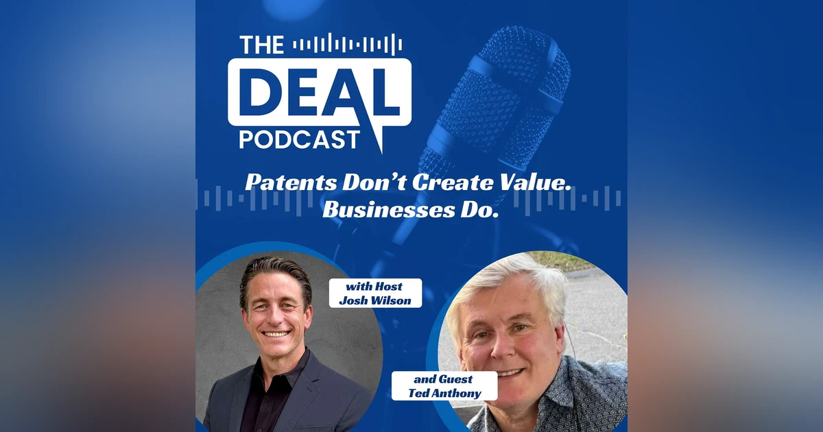 Patents Don’t Create Value. Businesses Do.