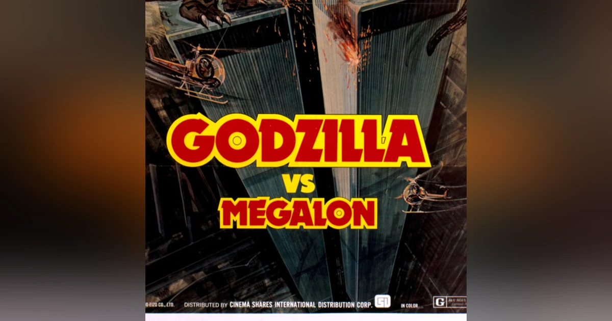67: Godzilla Vs. Megalon (1973)