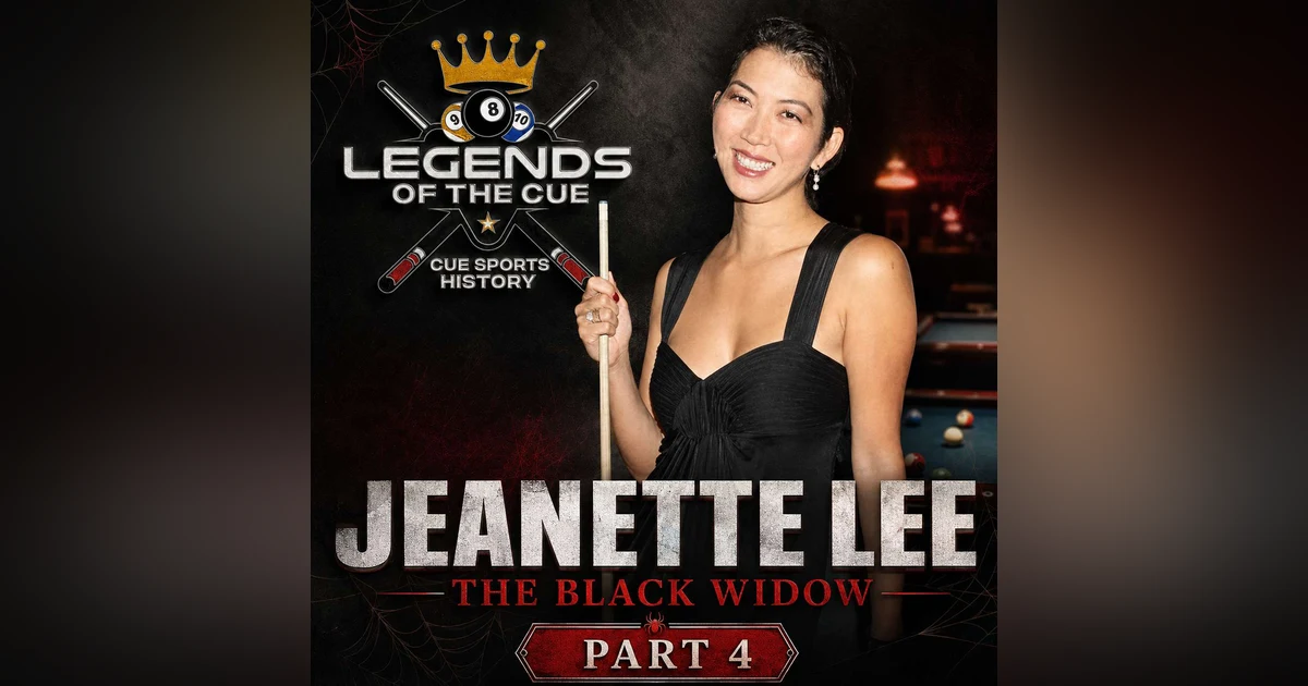 Jeanette Lee - Part 4 (The Grind, the Mentors, and the Making of a Champion)