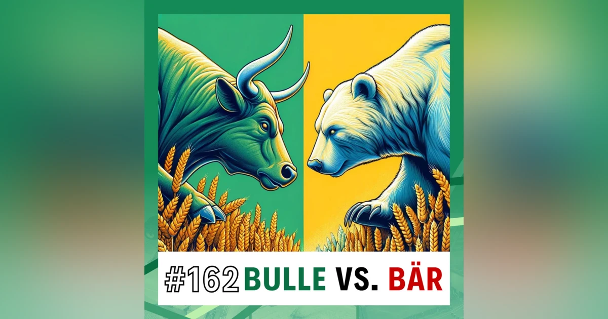 #162 🥶 Bulle gegen Bär: Getreidemarktwinter - ja oder nein